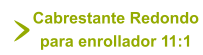 Cabrestante Redondo para enrollador 11:1