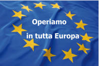 in tutta Europa Operiamo